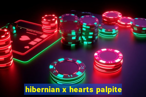 hibernian x hearts palpite